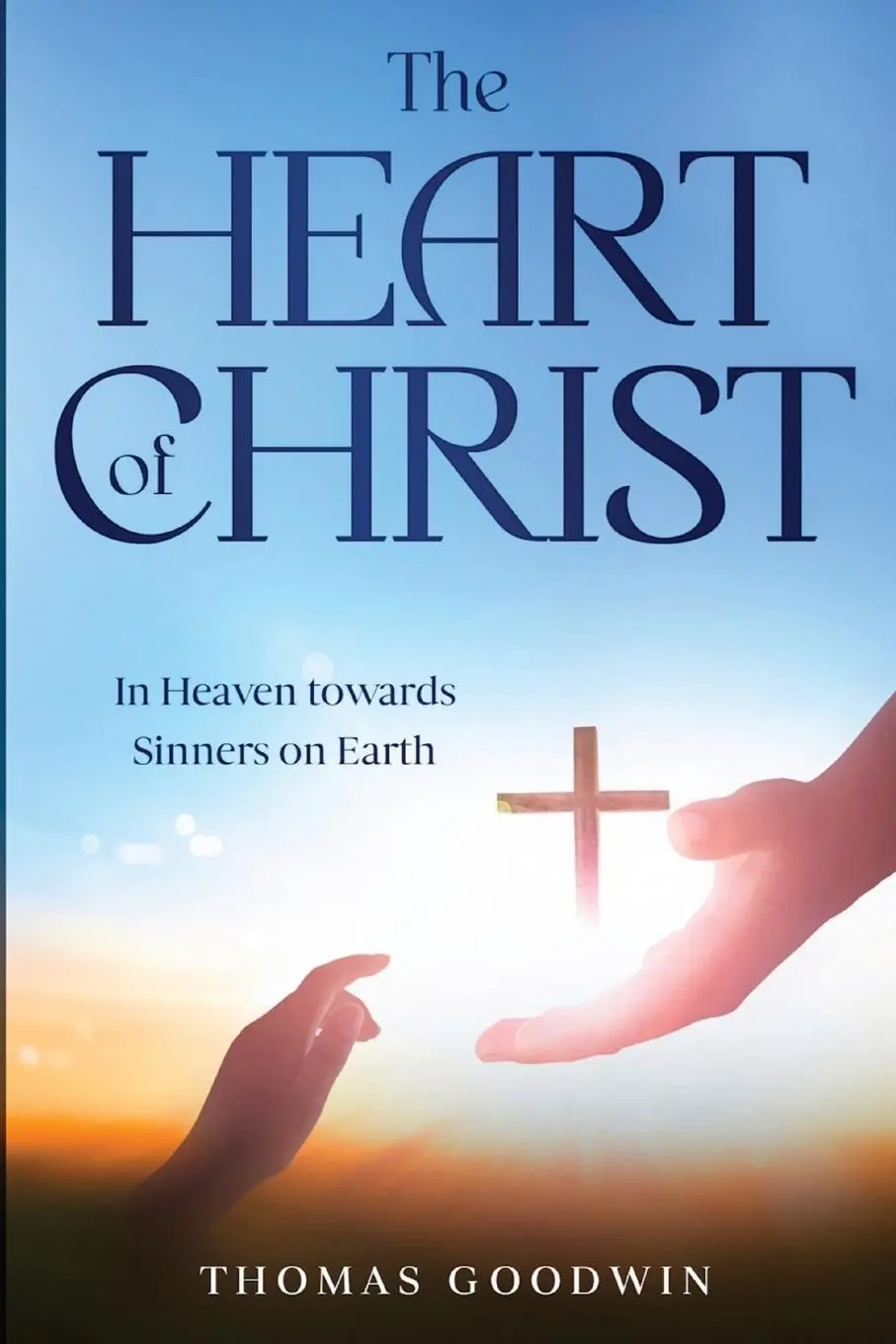 Cover: 9798893400144 | The Heart of Christ | In Heaven towards Sinners on Earth | Goodwin
