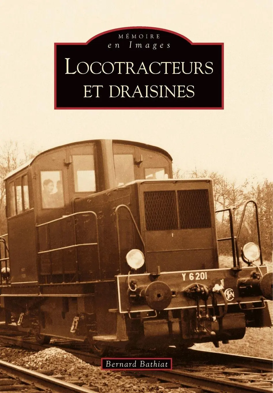 Cover: 9782813800244 | Locotracteurs et draisines | Bathiat bernard | Taschenbuch | 2009