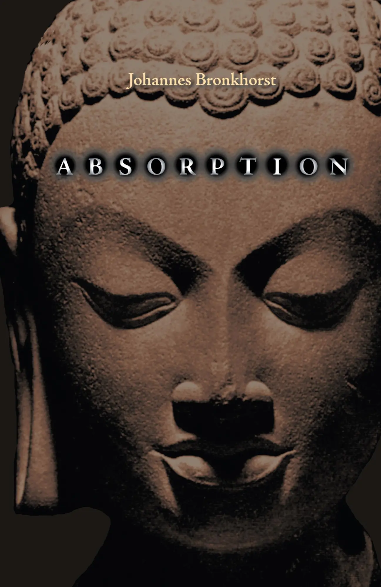 Cover: 9783906000244 | Absorption. Human Nature and Buddhist Liberation | Johannes Bronkhorst