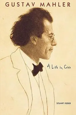 Cover: 9780300170344 | Feder, S: Gustav Mahler | A Life in Crisis | Stuart Feder | Buch
