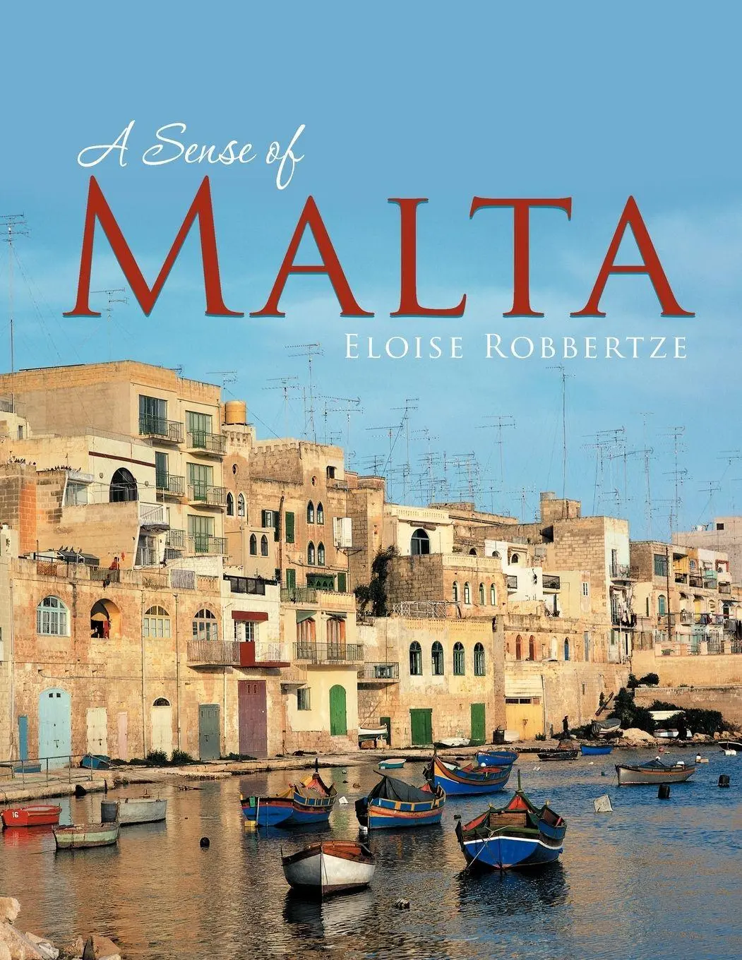 Cover: 9781467010344 | A Sense of Malta | Eloise Robbertze | Taschenbuch | Englisch | 2011