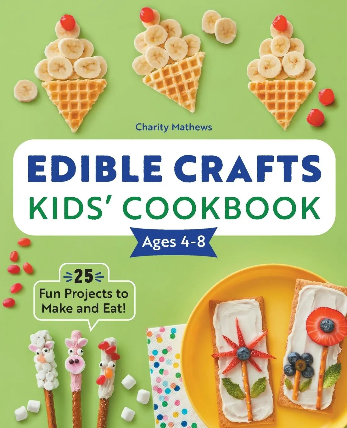 Cover: 9781638070344 | Edible Crafts Kids' Cookbook Ages 4-8 | Charity Mathews | Taschenbuch
