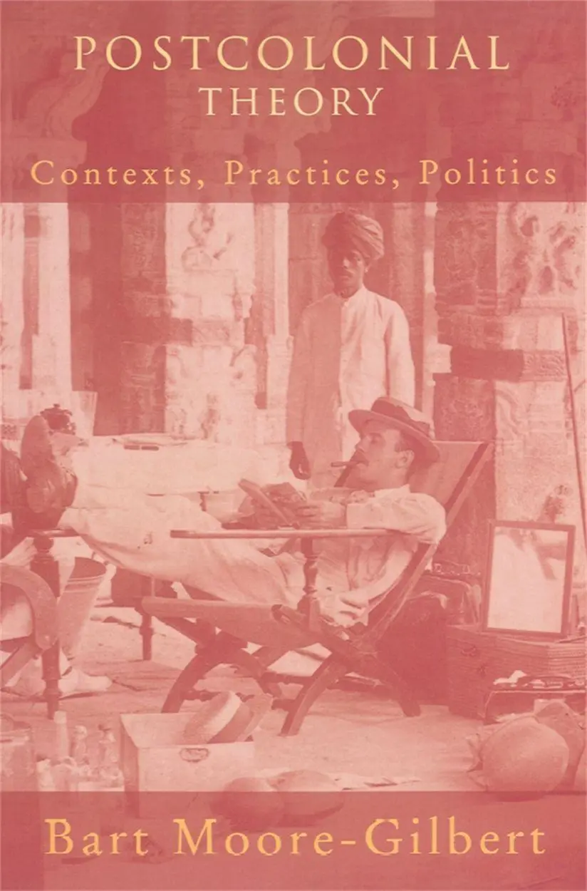 Cover: 9781859840344 | Postcolonial Theory | Contexts, Practices, Politics | Moore-Gilbert
