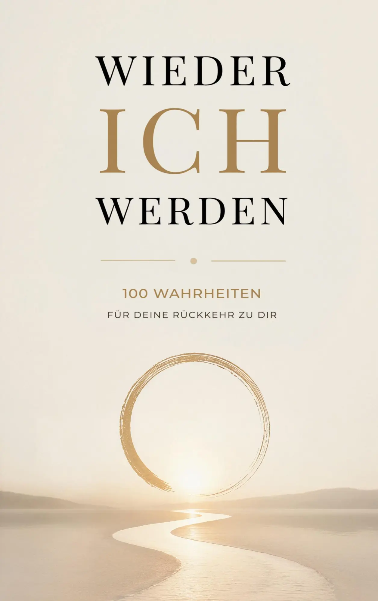 Cover: 9783693910344 | Wieder Ich werden | 100 Wahrheiten für deine Rückkehr zu dir | Verlag