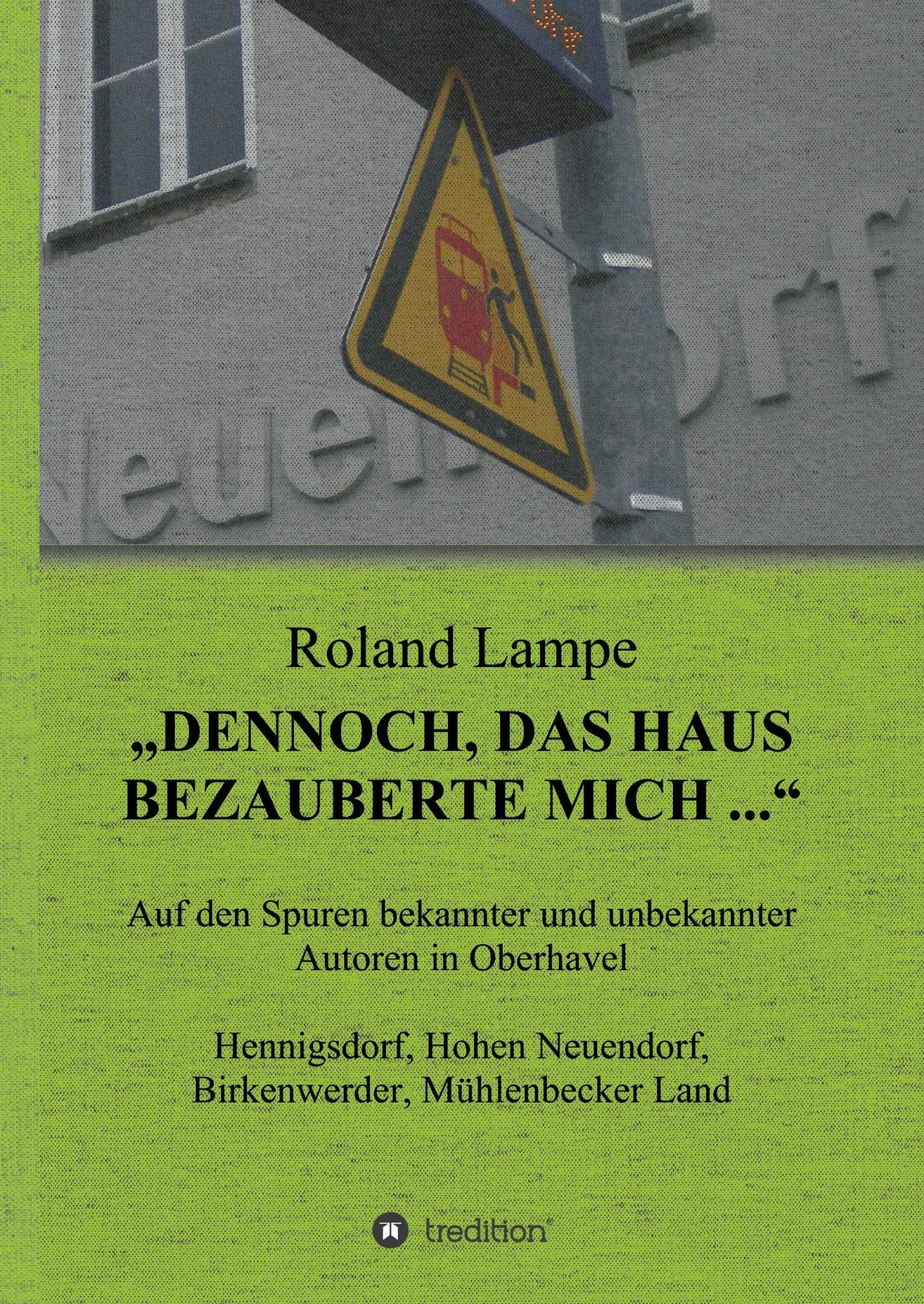 Cover: 9783743950344 | "Dennoch, das Haus bezauberte mich ..." | Roland Lampe | Buch | 116 S.