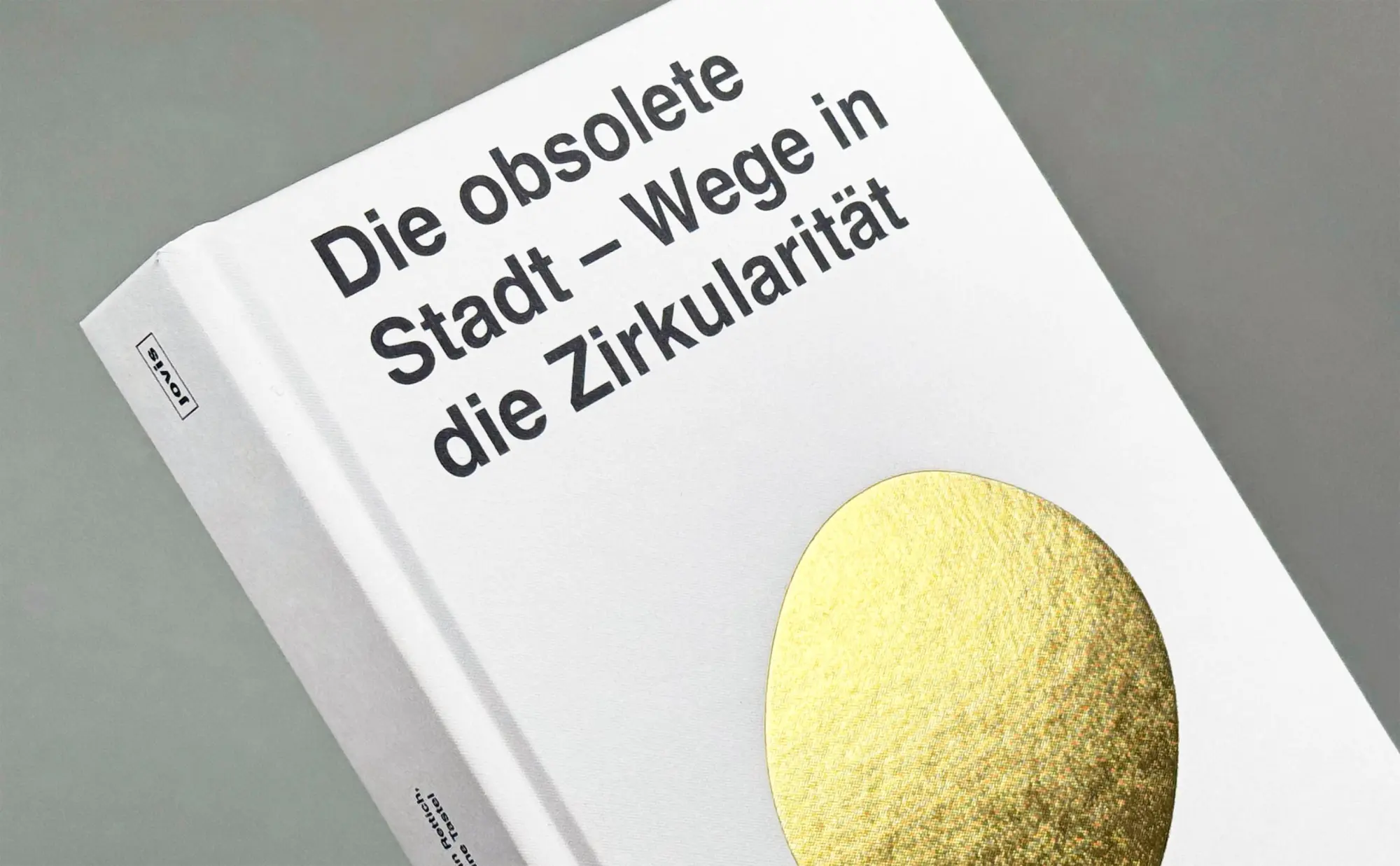 Bild: 9783986120344 | Die obsolete Stadt | Wege in die Zirkularität | Stefan Rettich (u. a.)