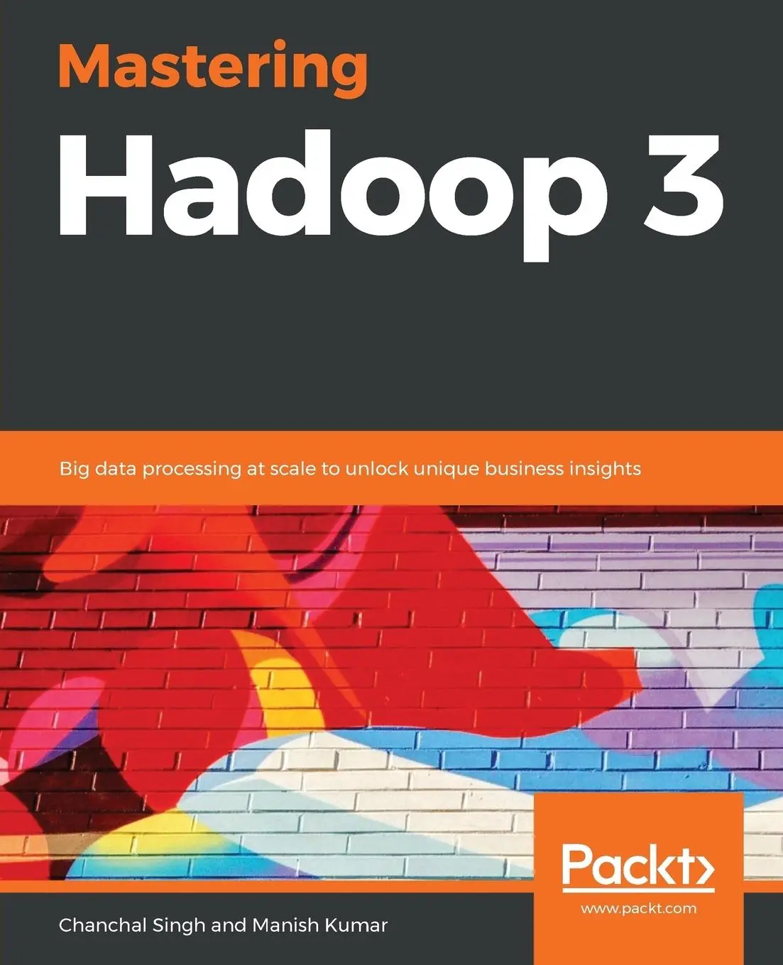Cover: 9781788620444 | Mastering Hadoop 3 | Chanchal Singh (u. a.) | Taschenbuch | Englisch