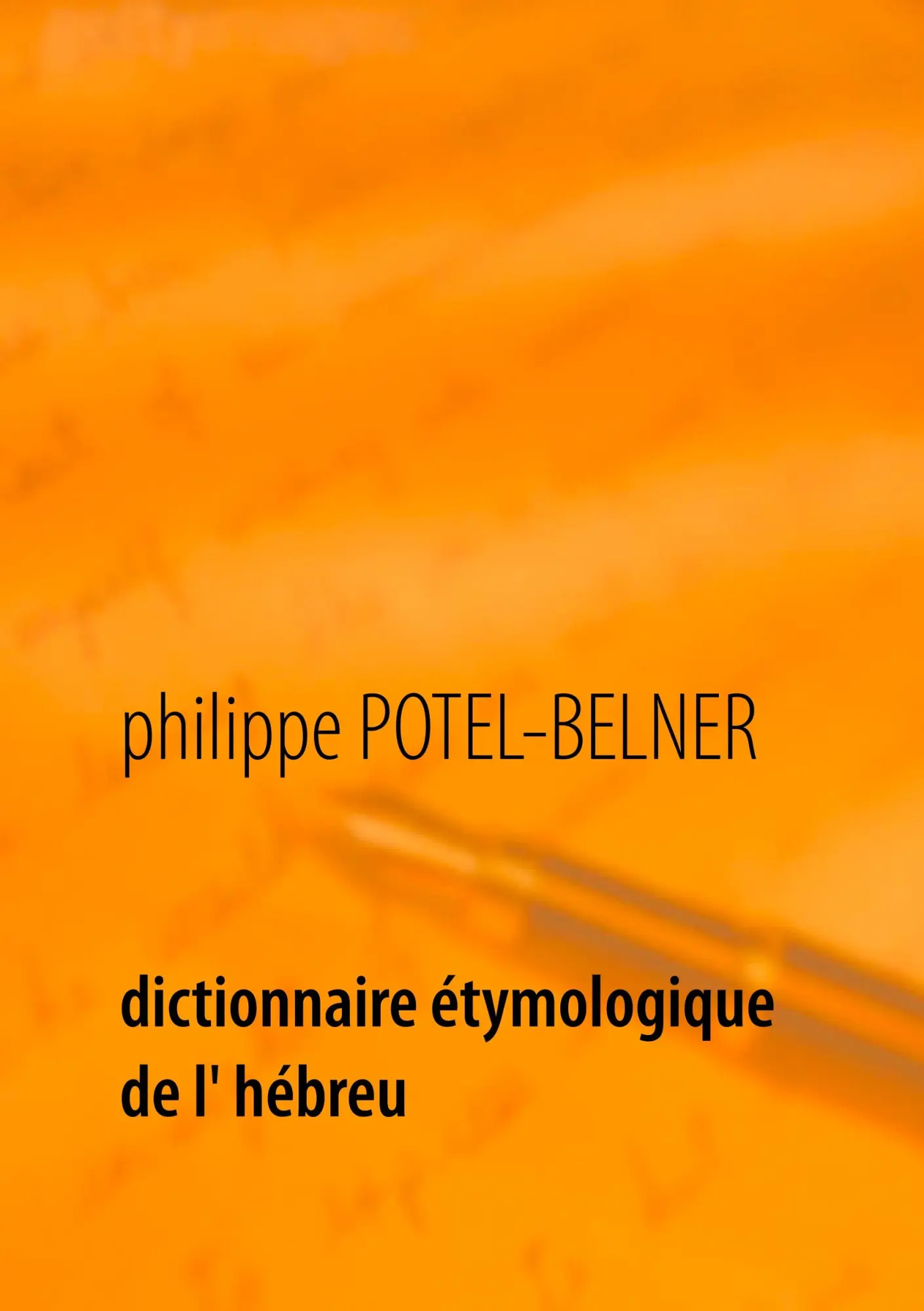 Cover: 9782322120444 | Dictionnaire étymologique de l' hébreu | 1ère partie: l'hébreu moderne