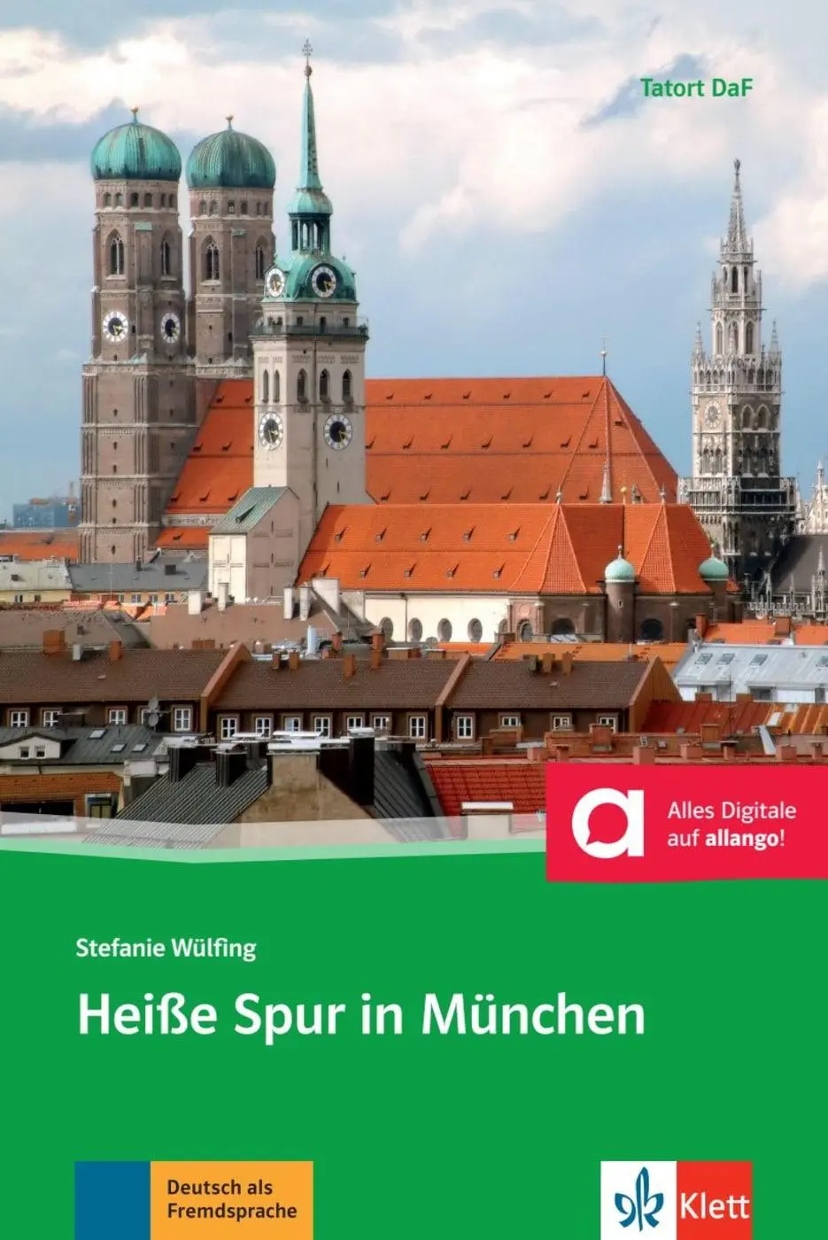 Cover: 9783125560444 | Heiße Spur in München | Stefanie Wülfing | Taschenbuch | Tatort DaF Cover: 9783125560444 | Heiße Spur in München | Stefanie Wülfing | Taschenbuch | Tatort DaF