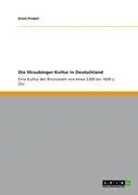 Cover: 9783656060444 | Die Straubinger Kultur in Deutschland | Ernst Probst | Taschenbuch