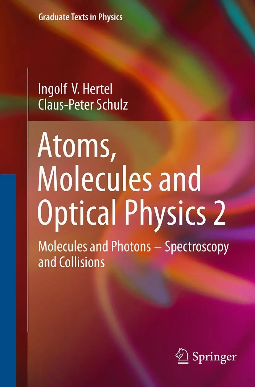 Cover: 9783662520444 | Atoms, Molecules and Optical Physics 2 | Ingolf V. Hertel (u. a.)