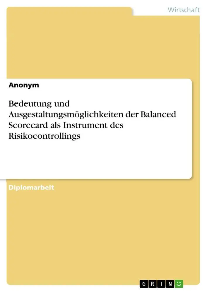Cover: 9783668010444 | Bedeutung und Ausgestaltungsmöglichkeiten der Balanced Scorecard...