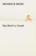 Cover: 9783842490444 | Das Buch Le Grand | Heinrich Heine | Taschenbuch | 88 S. | Deutsch