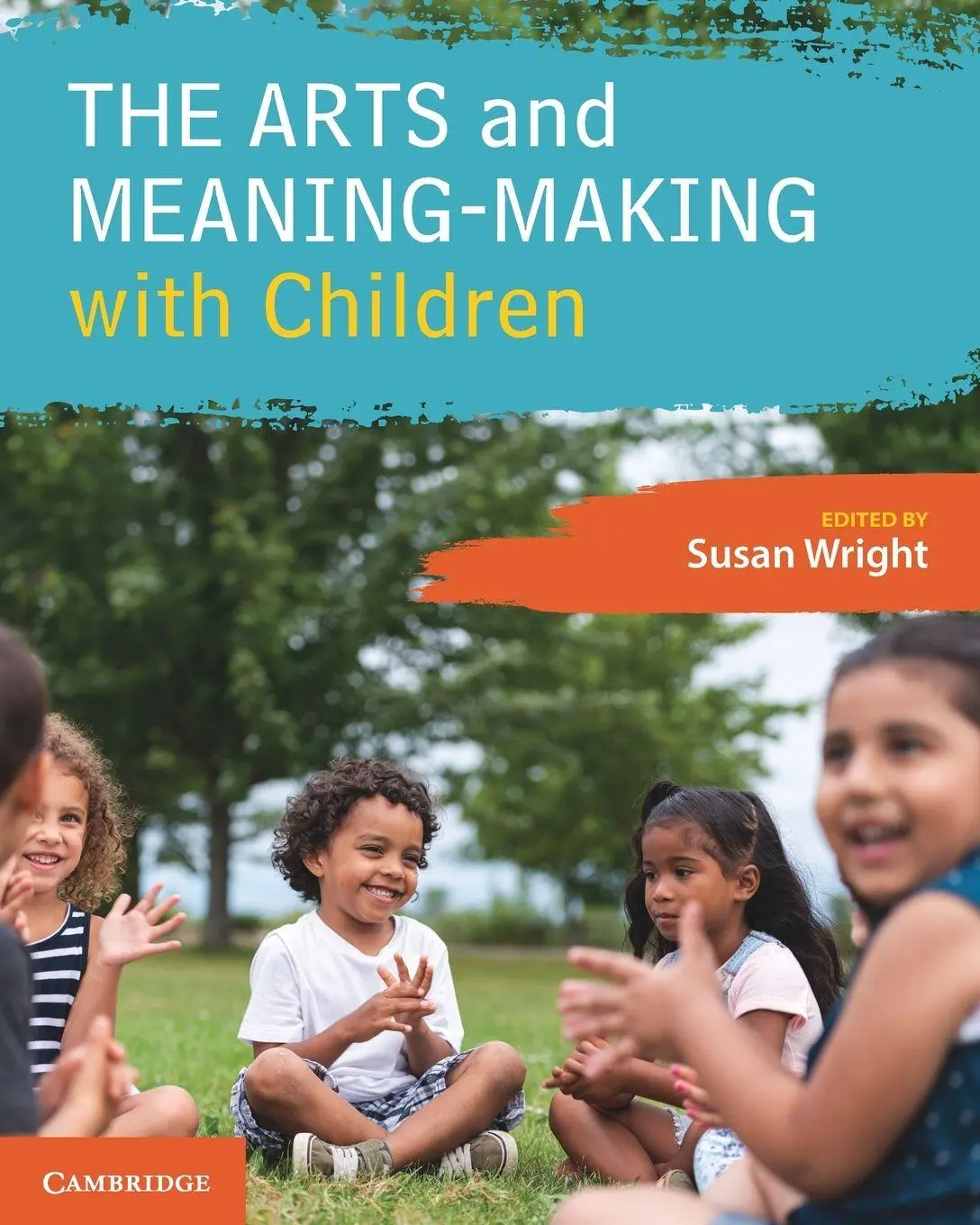 Cover: 9781009470544 | The Arts and Meaning-Making with Children | Susan Wright | Taschenbuch