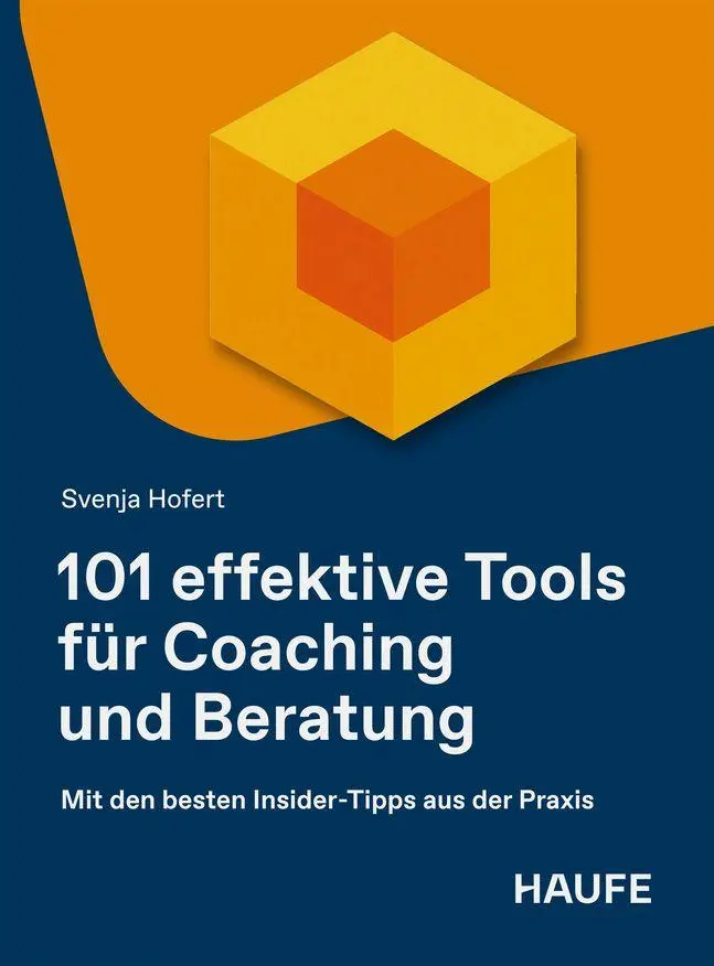 Cover: 9783648200544 | 101 effektive Tools für Coaching und Beratung | Svenja Hofert | Buch