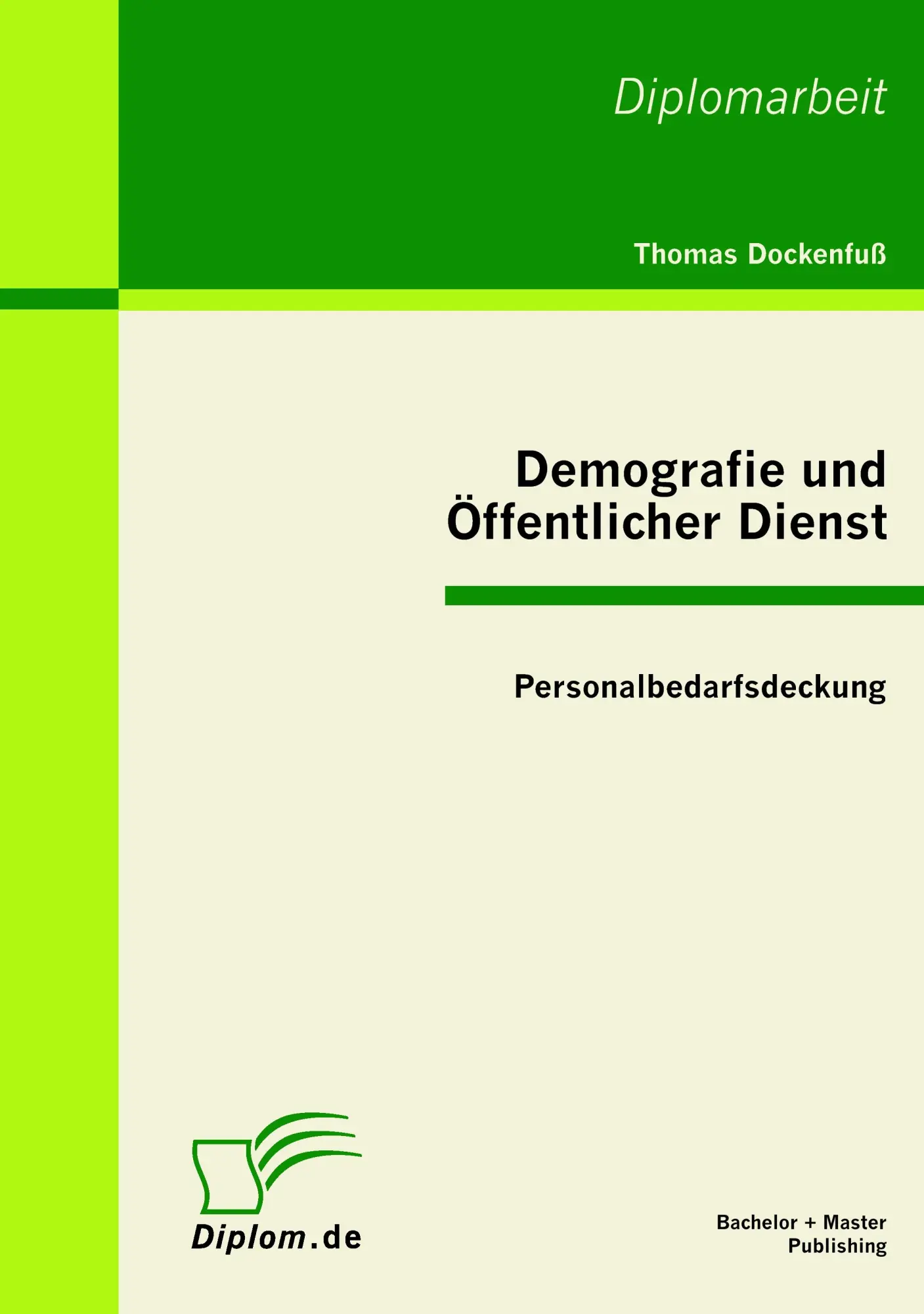Cover: 9783863410544 | Demografie und Öffentlicher Dienst: Personalbedarfsdeckung | Dockenfuß