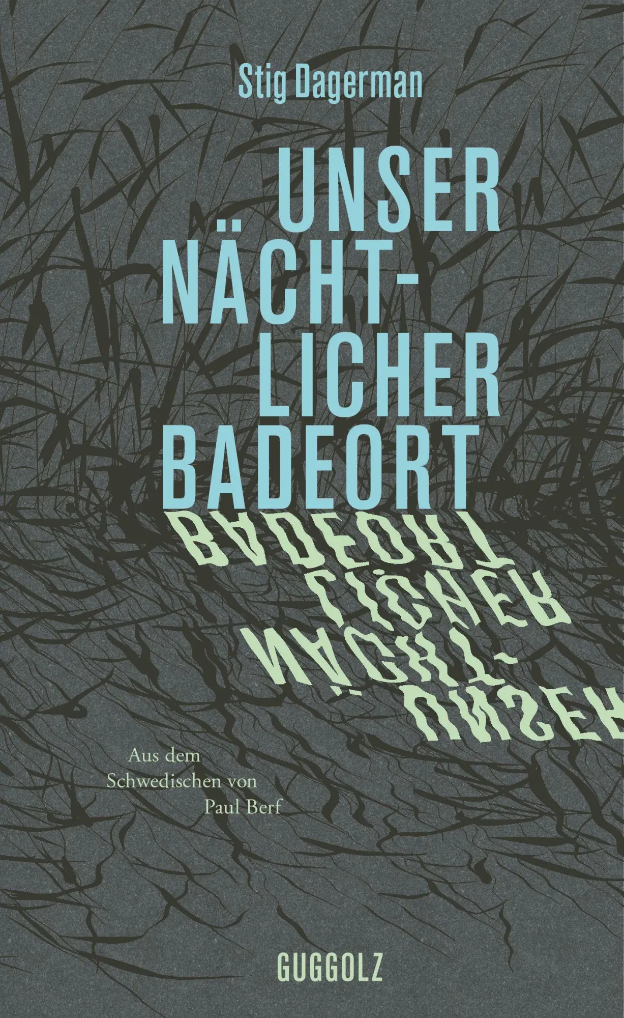 Cover: 9783945370544 | Unser nächtlicher Badeort | Stig Dagerman | Buch | 272 S. | Deutsch