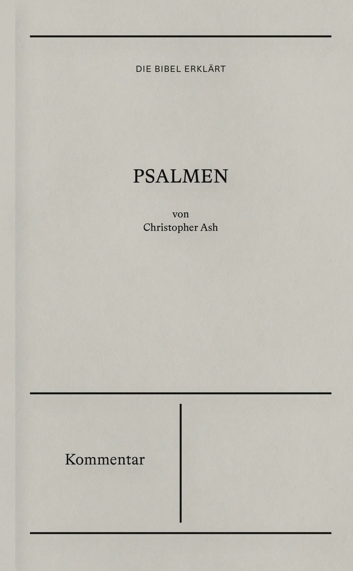 Cover: 9783986650544 | Psalmen Kommentar (Die Bibel erklärt) | Christopher Ash | Taschenbuch