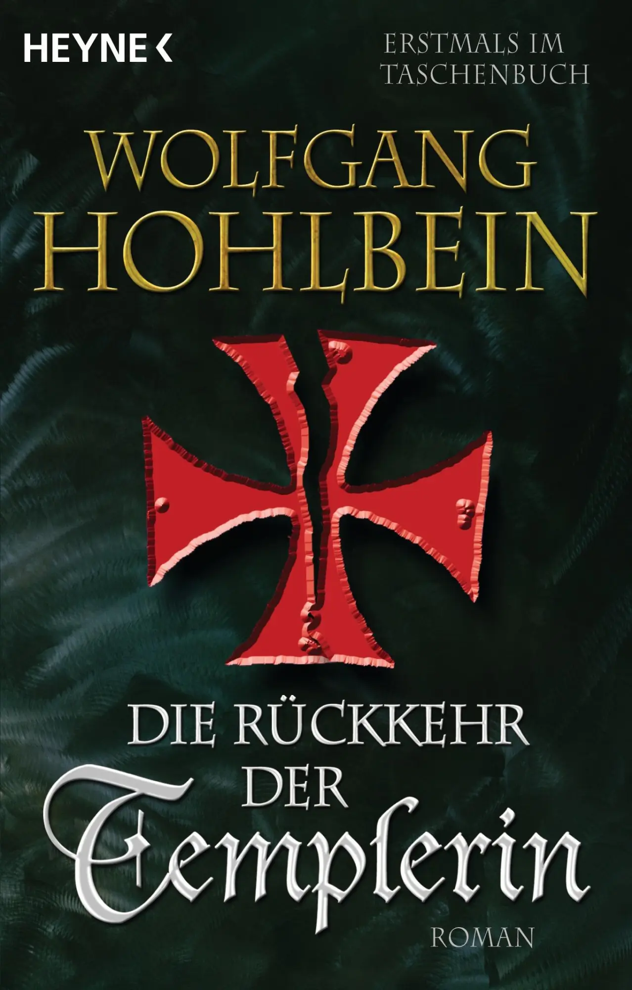 Cover: 9783453470644 | Die Rückkehr der Templerin | Wolfgang Hohlbein | Taschenbuch | 512 S.