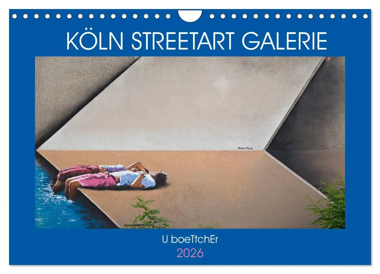 Cover: 9783457670644 | KÖLN STREETART GALERIE (Wandkalender 2026 DIN A4 quer), CALVENDO...