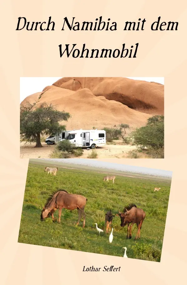 Cover: 9783565580644 | Durch Namibia mit dem Wohnmobil | DE | Lothar Seffert | Taschenbuch