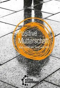 Cover: 9783960420644 | Positive Mutterschaft | Vom Leben mit Kind und HIV | Lea Dickopf
