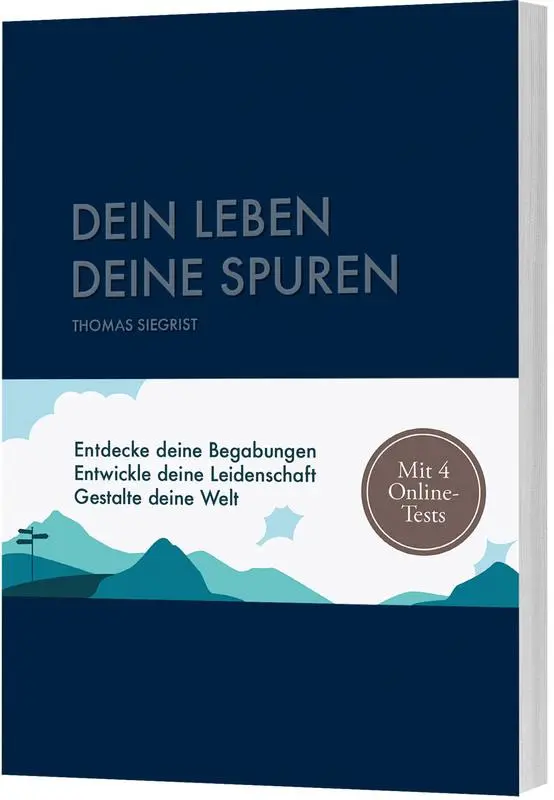 Cover: 9783986950644 | Dein Leben - Deine Spuren | Thomas Siegrist | Taschenbuch | 160 S.
