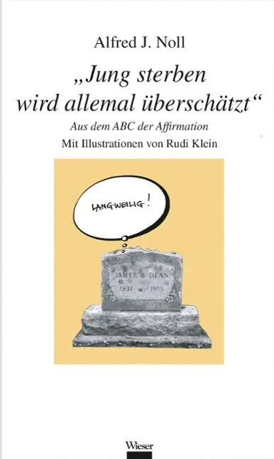 Cover: 9783990290644 | 'Jung sterben wird allemal überschätzt' | Aus dem ABC der Affirmation