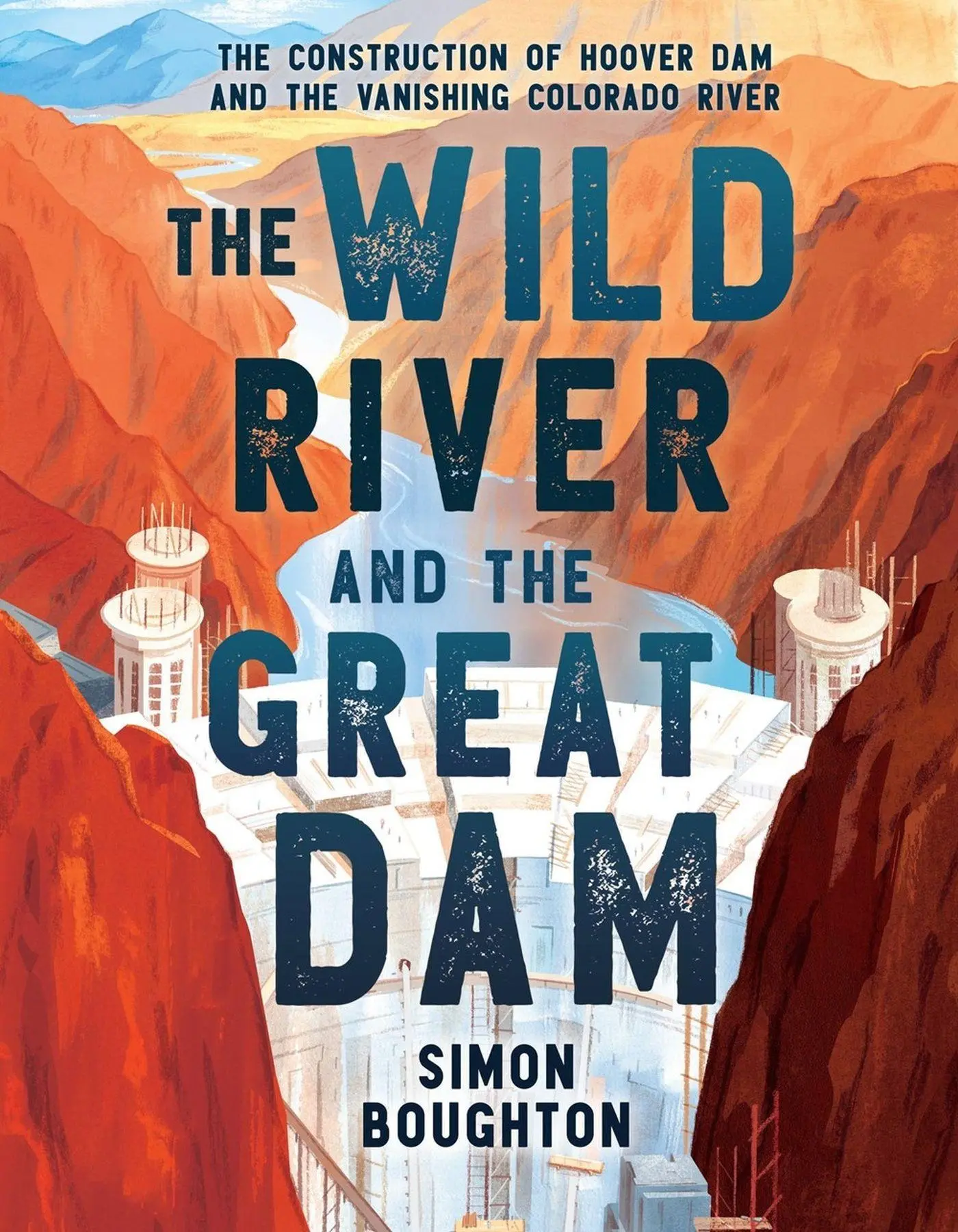 Cover: 9780316380744 | The Wild River and the Great Dam | Simon Boughton | Buch | Englisch