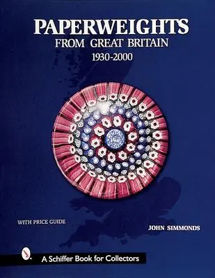 Cover: 9780764310744 | Paperweights from Great Britain: 1930-2000 | John Simmonds | Buch