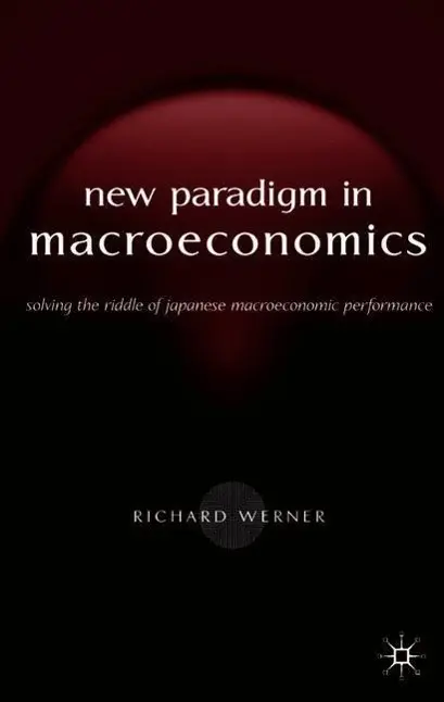 Cover: 9781403920744 | New Paradigm in Macroeconomics | R. Werner | Taschenbuch | xii | 2005