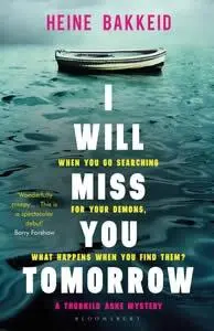 Cover: 9781526610744 | I Will Miss You Tomorrow | Heine Bakkeid | Taschenbuch | 416 S. | 2020