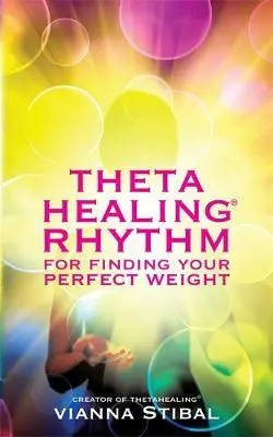 Cover: 9781781800744 | Stibal, V: ThetaHealing (R) Rhythm for Finding Your Perfect | Stibal