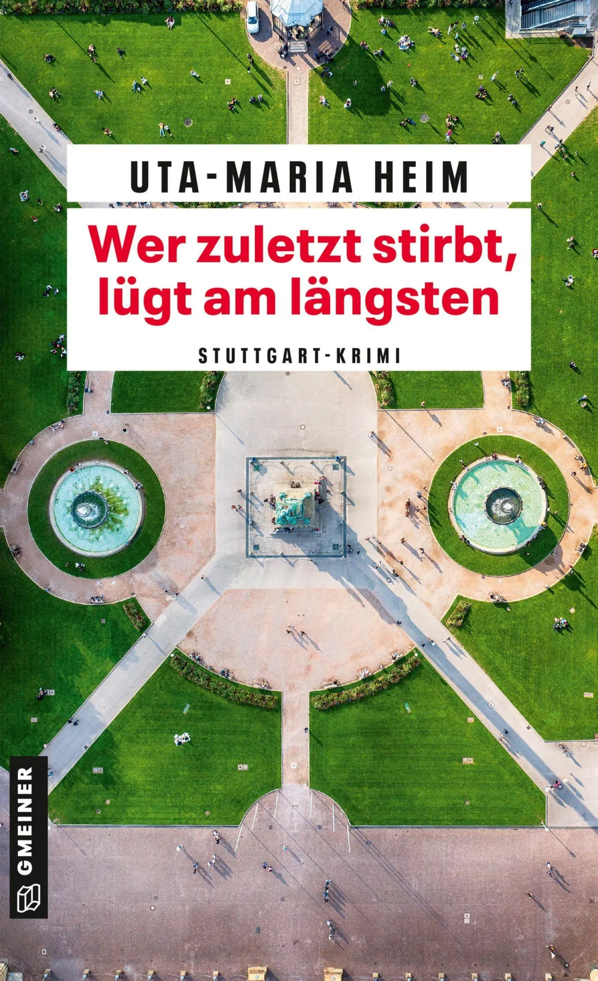 Cover: 9783839280744 | Wer zuletzt stirbt, lügt am längsten | Stuttgart-Krimi | Heim | Buch