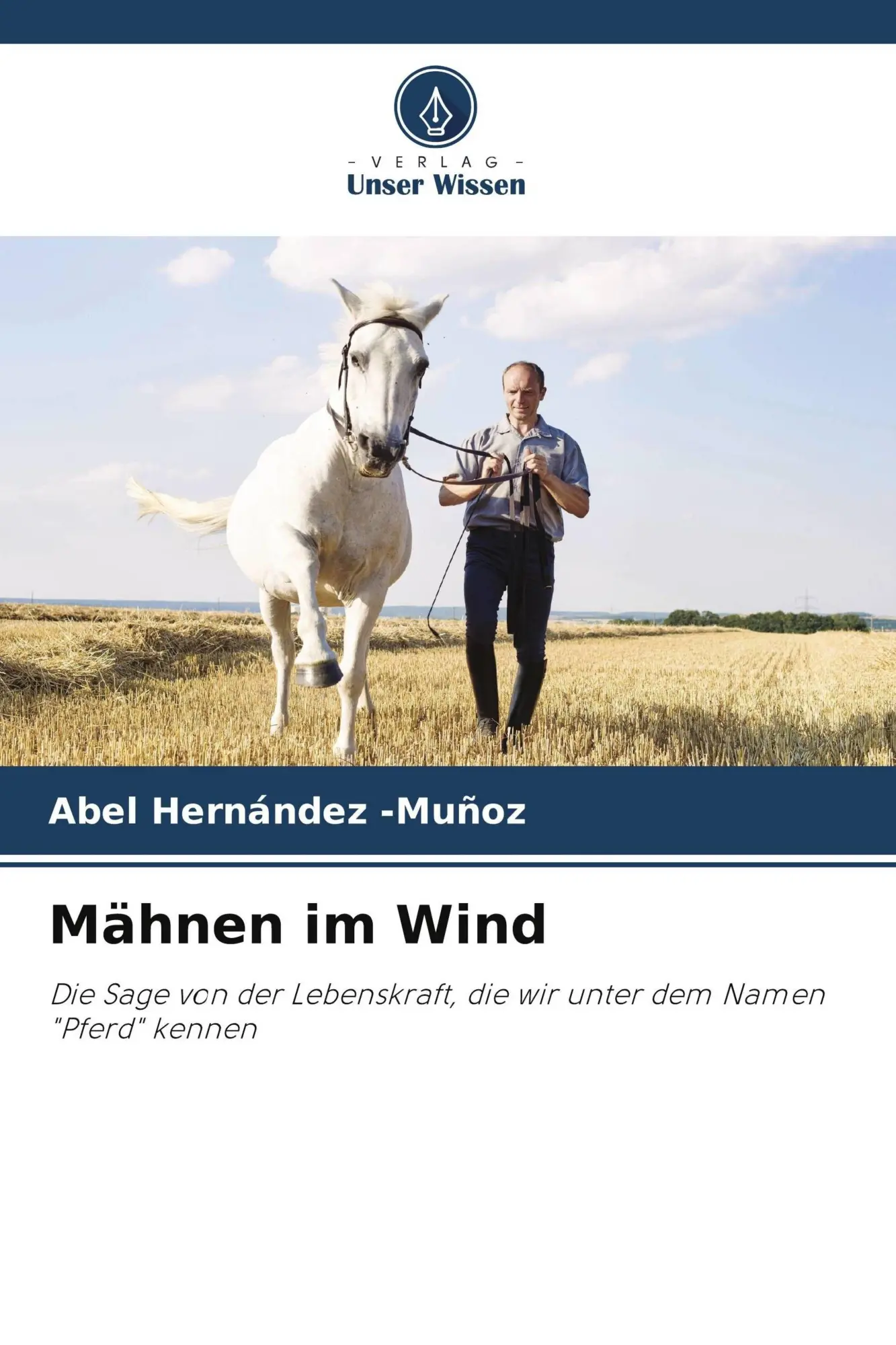 Cover: 9786209620744 | Mähnen im Wind | Abel Hernández -Muñoz | Taschenbuch | 104 S. | 2026