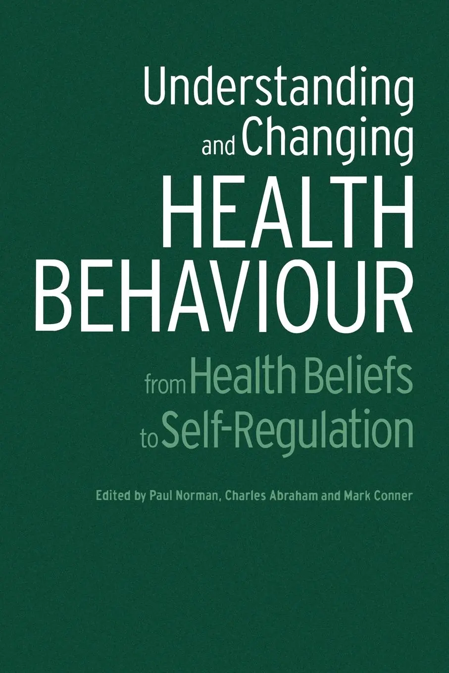 Cover: 9789058230744 | Understanding and Changing Health Behaviour | Paul Norman (u. a.)