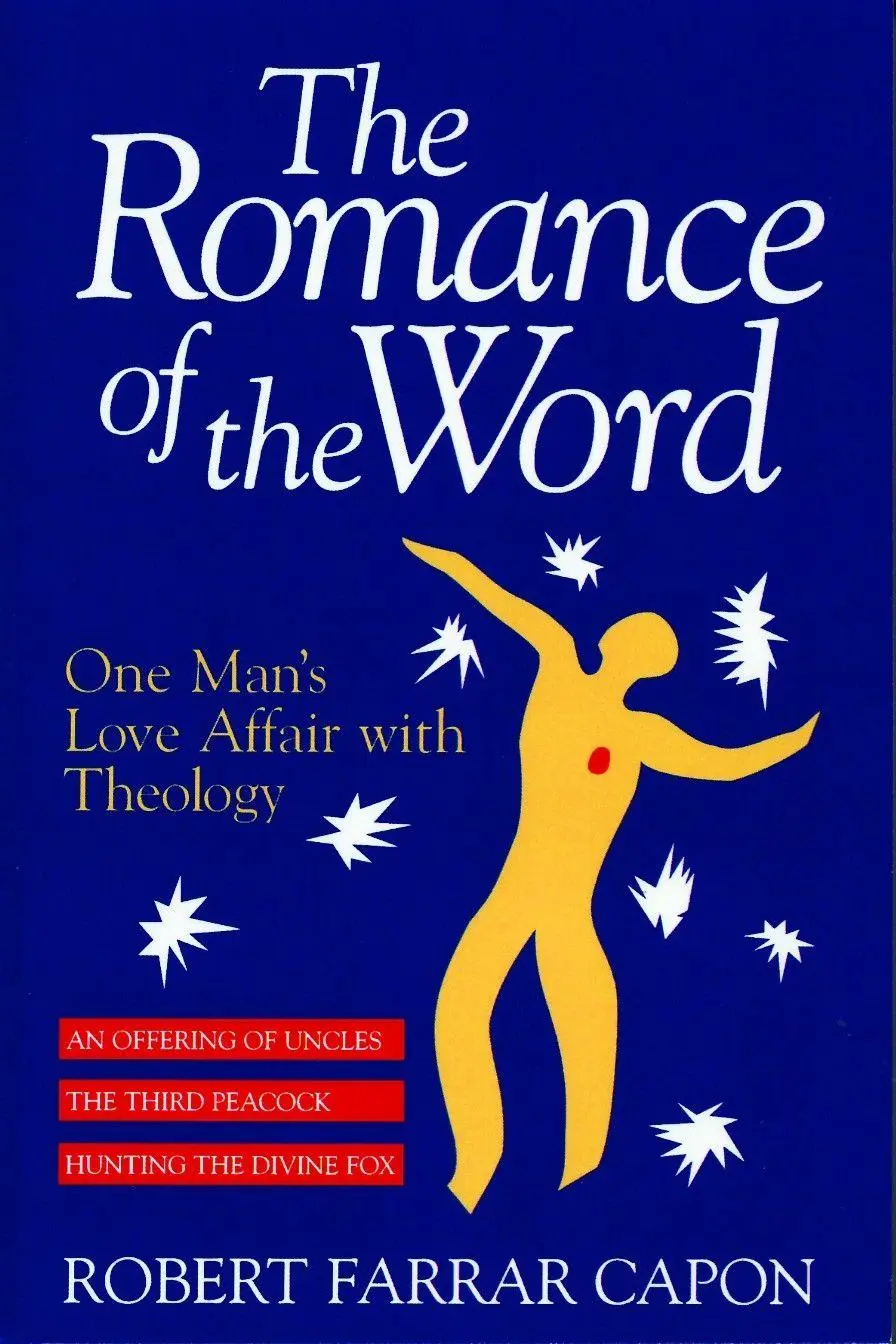 Cover: 9780802840844 | The Romance of the Word | One Man's Love Affair with Theology | Capon
