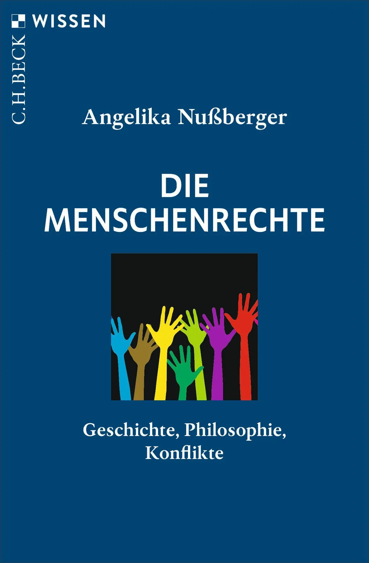 Cover: 9783406850844 | Die Menschenrechte | Geschichte, Philosophie, Konflikte | Nußberger