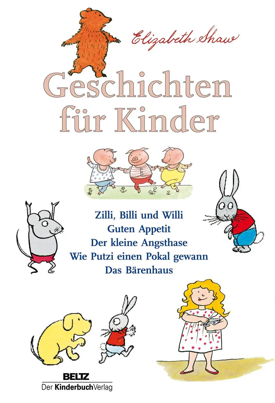 Cover: 9783407770844 | Geschichten für Kinder | Elizabeth Shaw | Buch | 91 S. | Deutsch