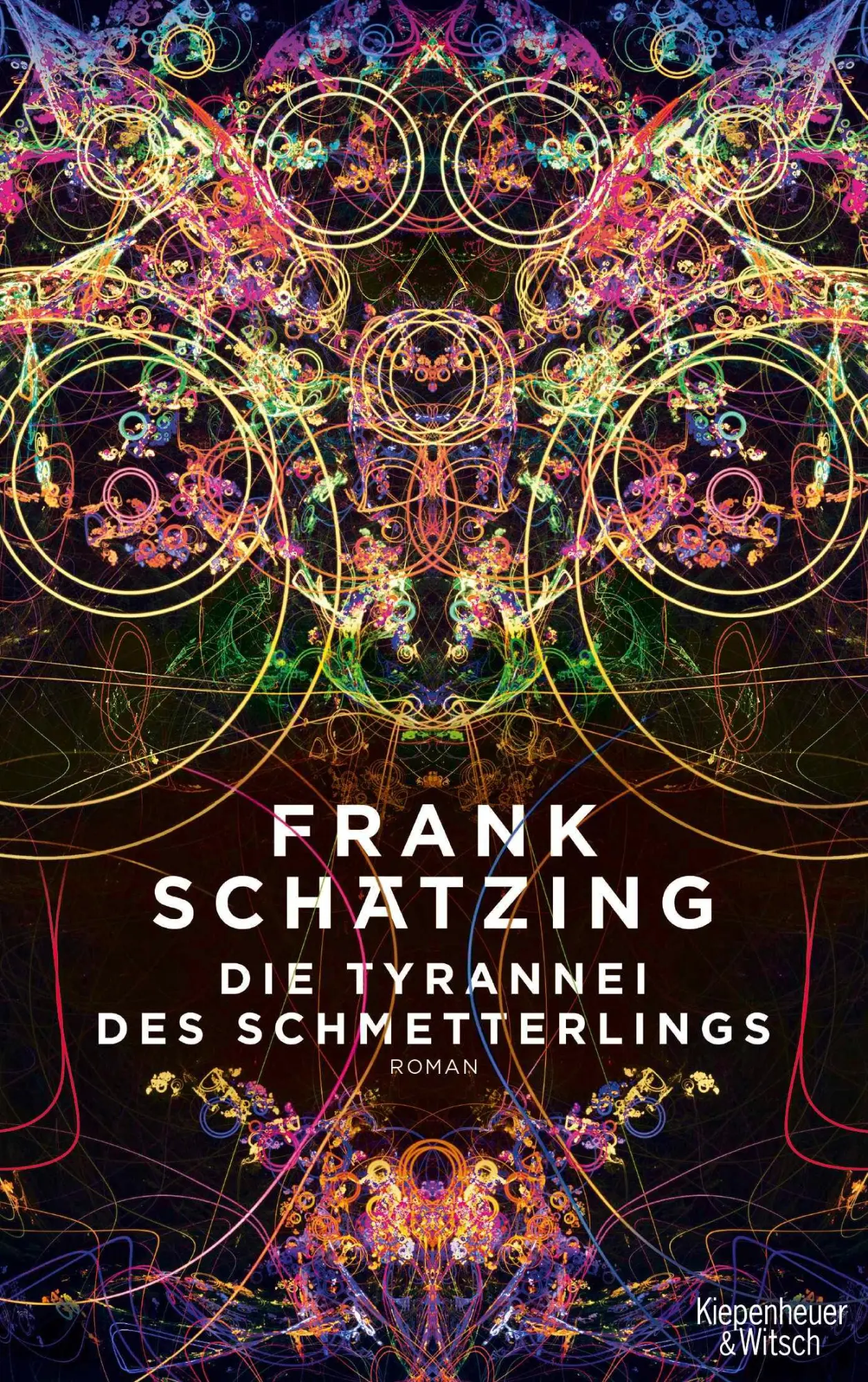 Cover: 9783462050844 | Die Tyrannei des Schmetterlings | Frank Schätzing | Buch | 736 S.