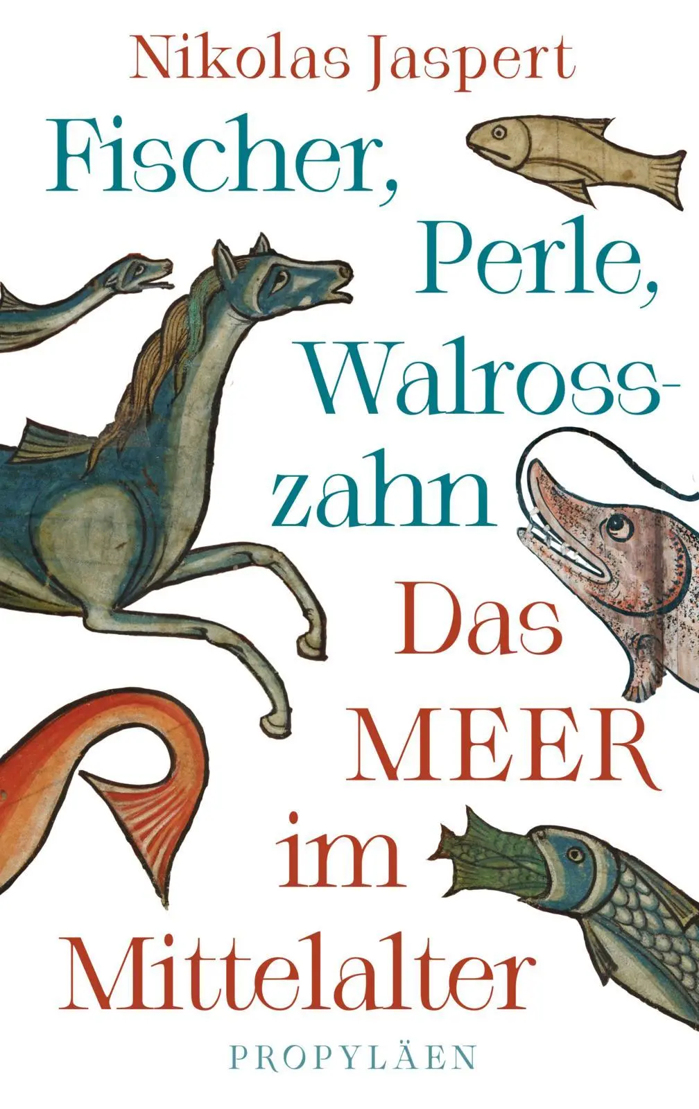 Cover: 9783549100844 | Fischer, Perle, Walrosszahn - Das Meer im Mittelalter | Jaspert | Buch
