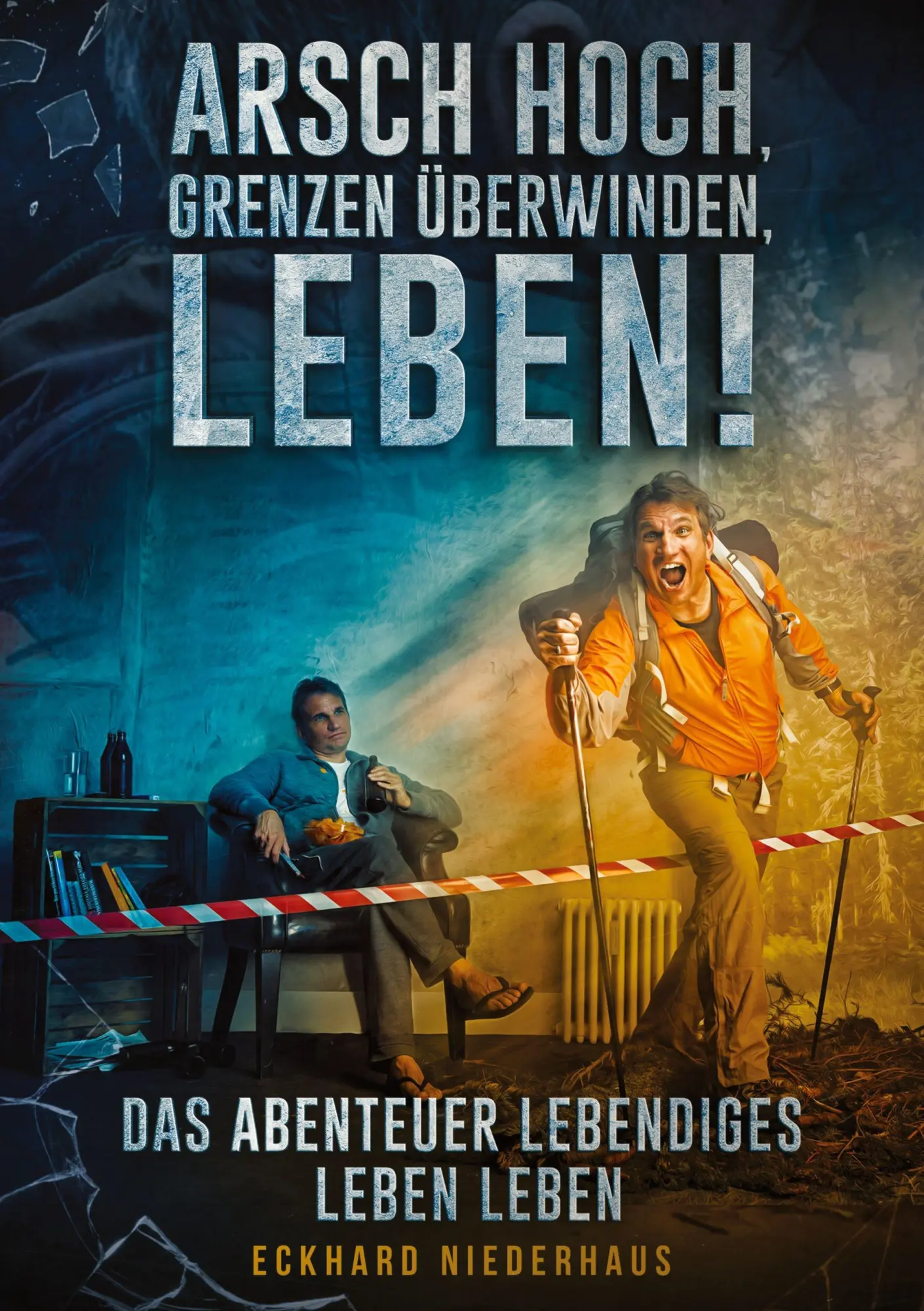 Cover: 9783695700844 | Arsch hoch, Grenzen überwinden, leben! | Eckhard Niederhaus | Buch