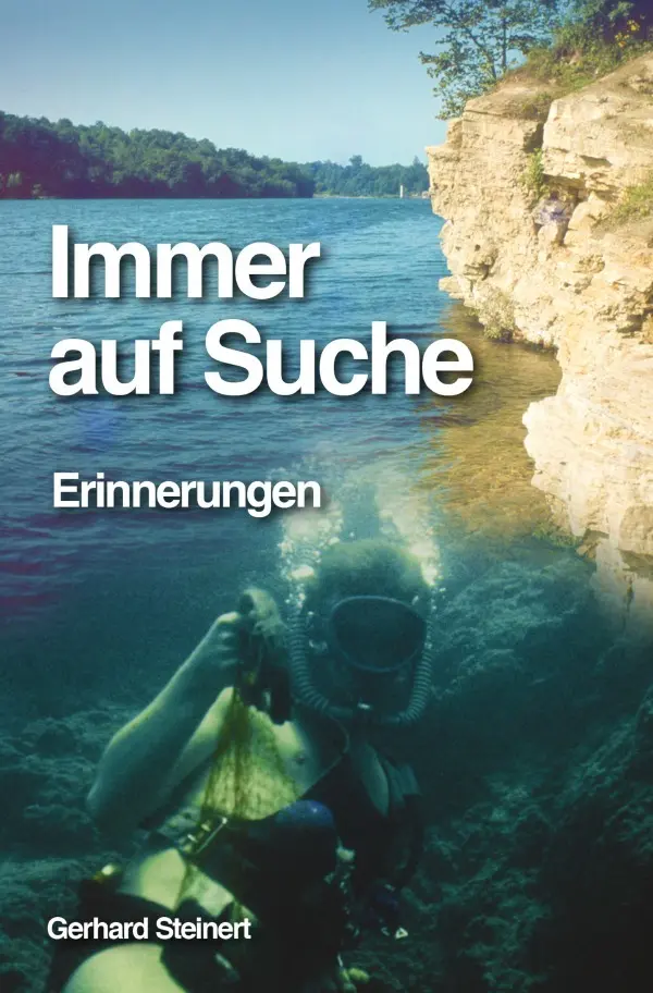 Cover: 9783754100844 | Immer auf Suche | Die Taucher vom Heinitzsee | Gerhard Steinert | Buch
