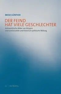 Cover: 9783863310844 | Der Feind hat viele Geschlechter | Meike Günther | Taschenbuch | 2012