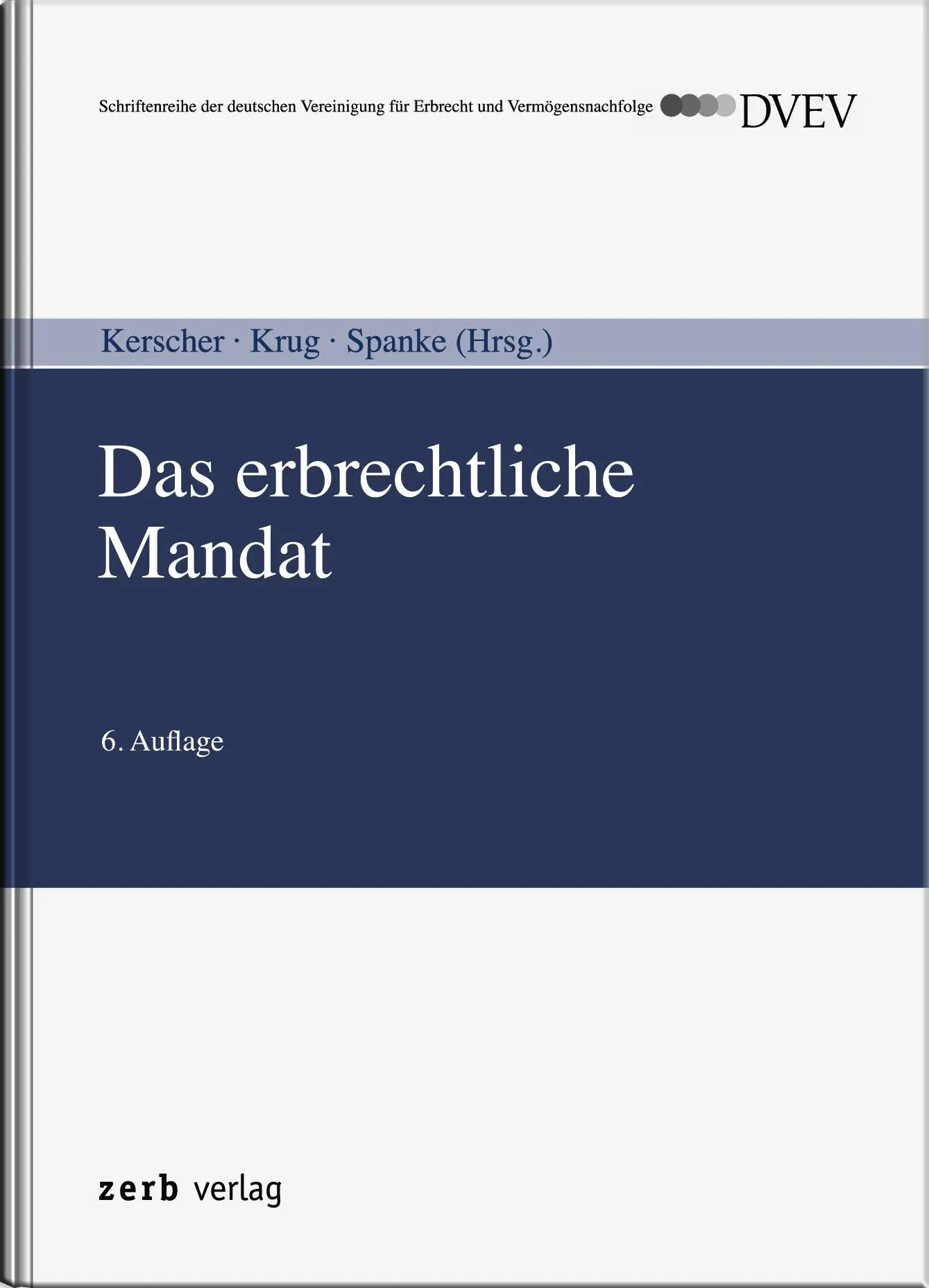Cover: 9783956610844 | Das erbrechtliche Mandat | Karl-Ludwig Kerscher (u. a.) | Buch | XXIV