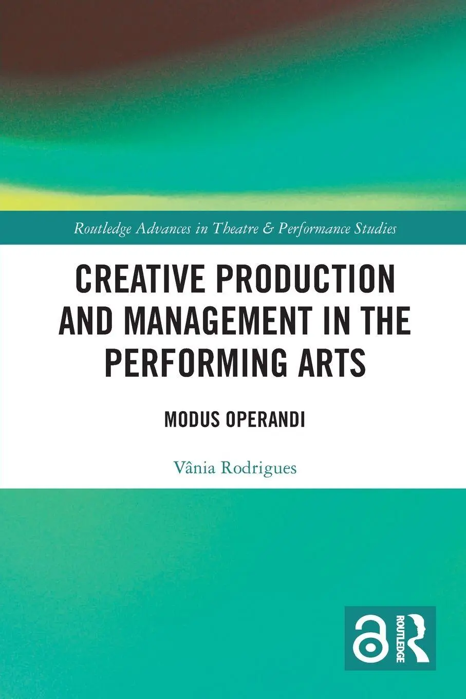 Cover: 9781032580944 | Creative Production and Management in the Performing Arts | Rodrigues