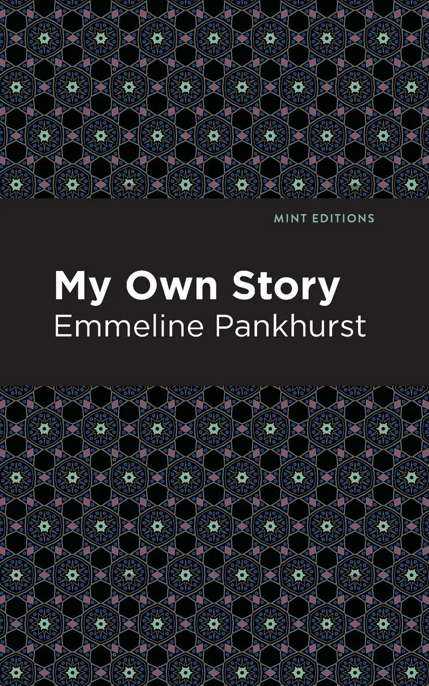 Cover: 9781513270944 | My Own Story | Emmeline Pankhurst | Taschenbuch | Englisch | 2021