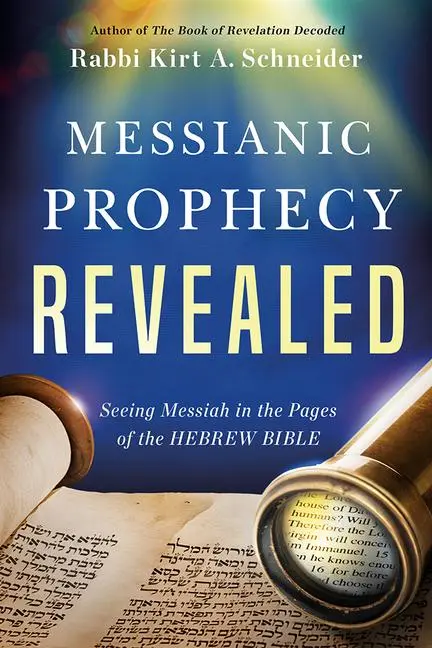 Cover: 9781636410944 | Messianic Prophecy Revealed | Rabbi Kirt a Schneider | Taschenbuch