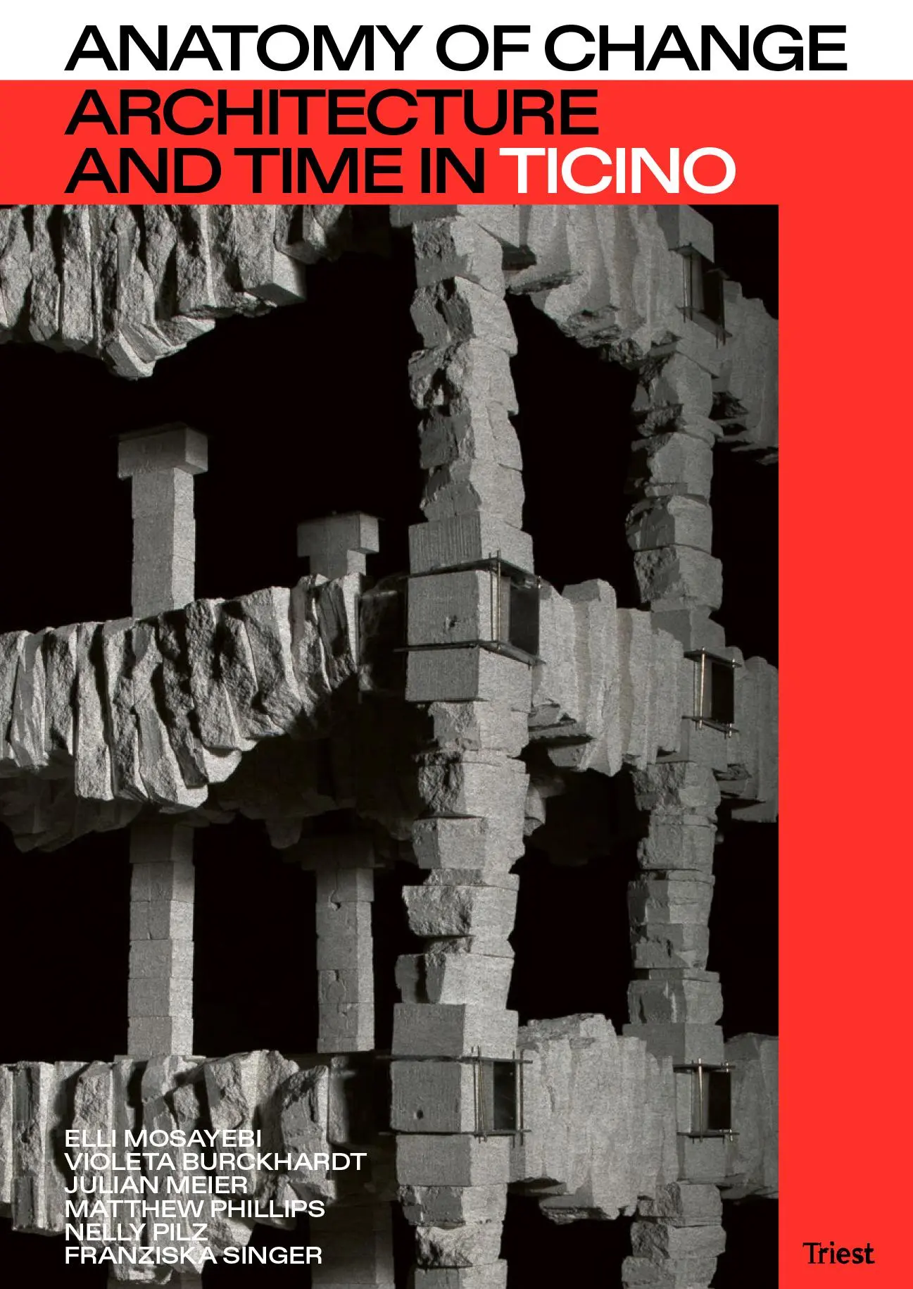 Cover: 9783038630944 | Anatomy of Change | Architecture and Time in Ticino | Taschenbuch