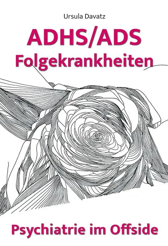 Cover: 9783725310944 | ADHS/ADS Folgekrankheiten | Psychiatrie im Offside | Ursula Davatz